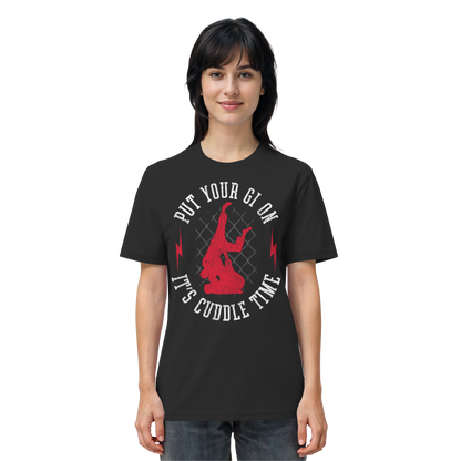PUT YOUR GI ON – It’s Cuddle Time - Organic Shirt