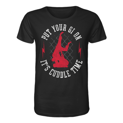 PUT YOUR GI ON – It’s Cuddle Time - Organic Shirt