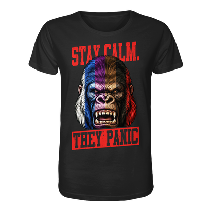 STAY CALM - THEY PANIC - GORILLA - Organic Shirt