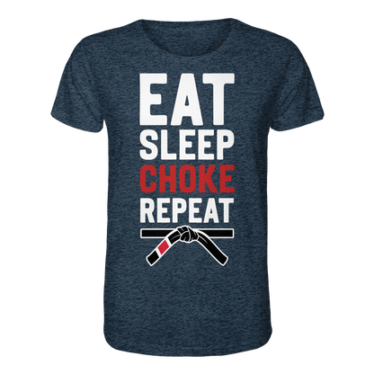 EAT. SLEEP. CHOKE. REPEAT. - Organic Shirt