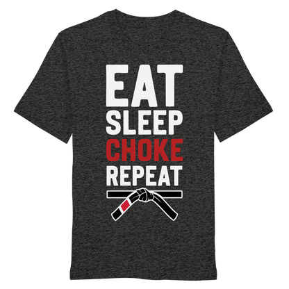 EAT. SLEEP. CHOKE. REPEAT. - Organic Shirt
