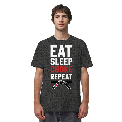 EAT. SLEEP. CHOKE. REPEAT. - Organic Shirt