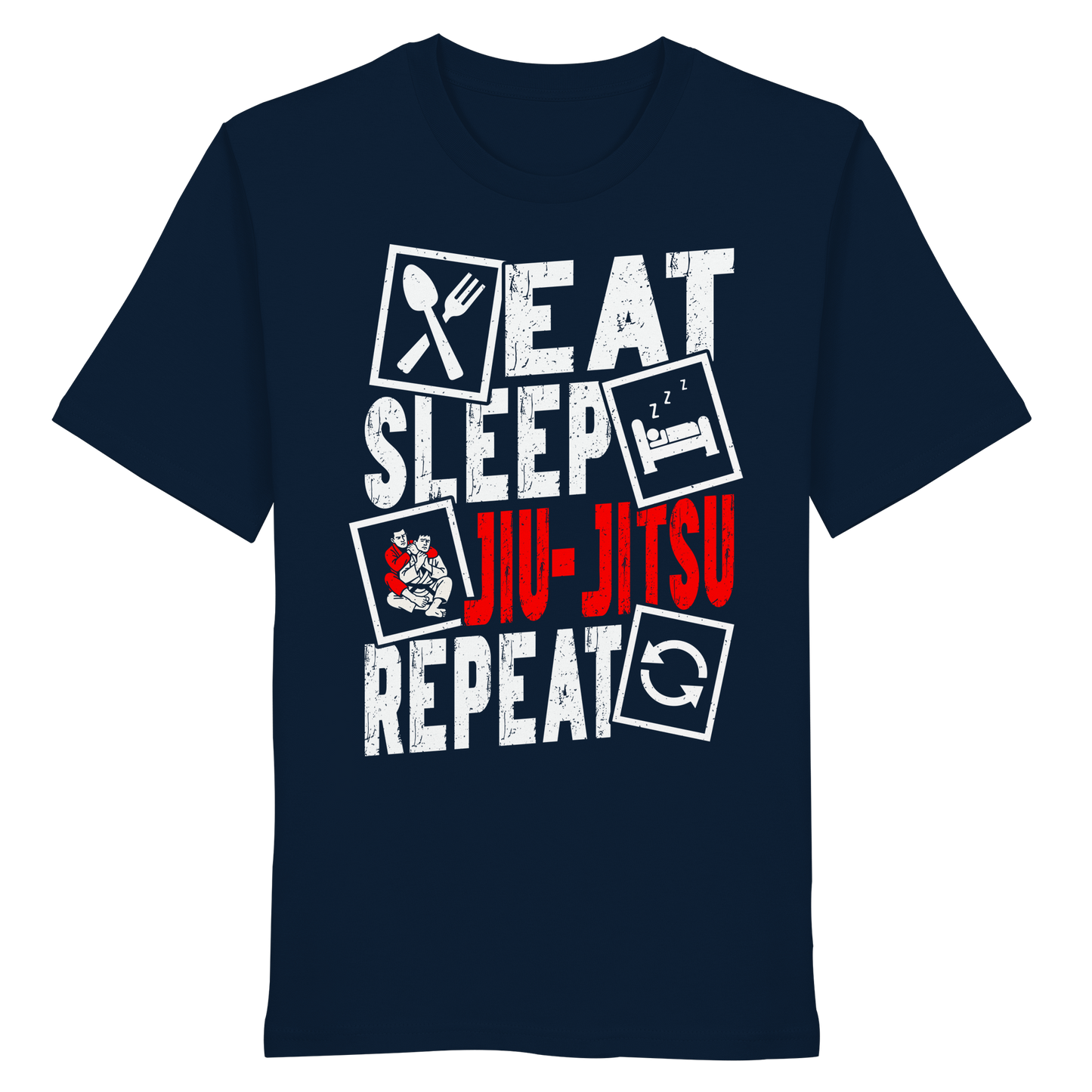 Eat Sleep Jiu-Jitsu Repeat - Organic Shirt