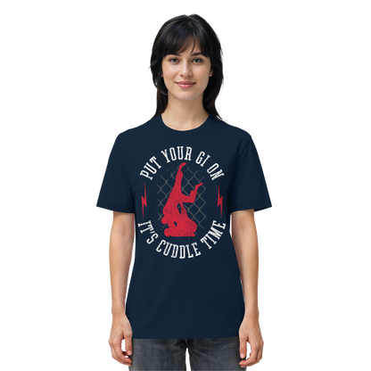 PUT YOUR GI ON – It’s Cuddle Time - Organic Shirt
