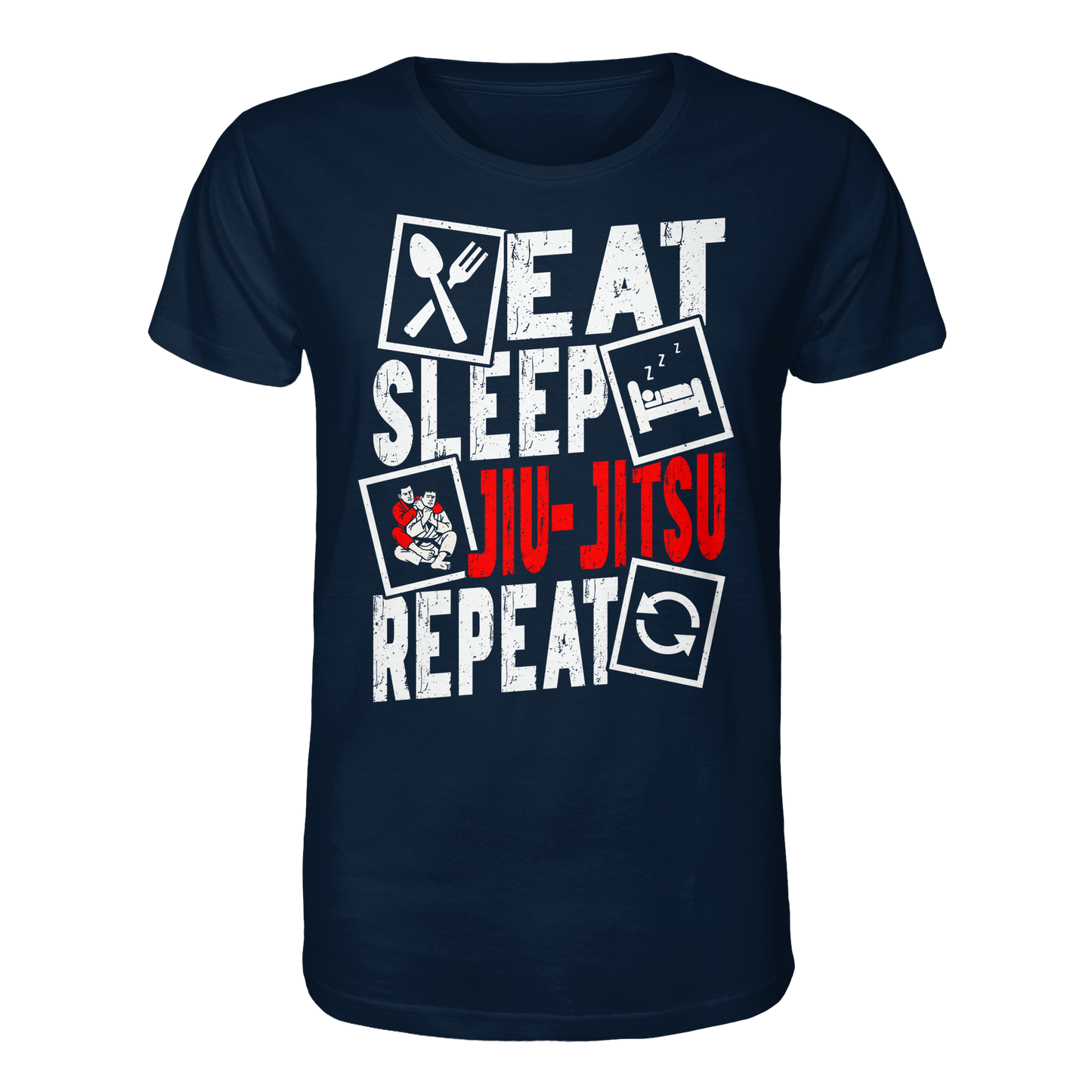 Eat Sleep Jiu-Jitsu Repeat - Organic Shirt