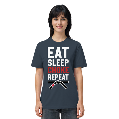 EAT. SLEEP. CHOKE. REPEAT. - Organic Shirt
