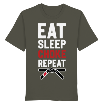 EAT. SLEEP. CHOKE. REPEAT. - Organic Shirt