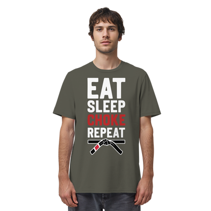EAT. SLEEP. CHOKE. REPEAT. - Organic Shirt