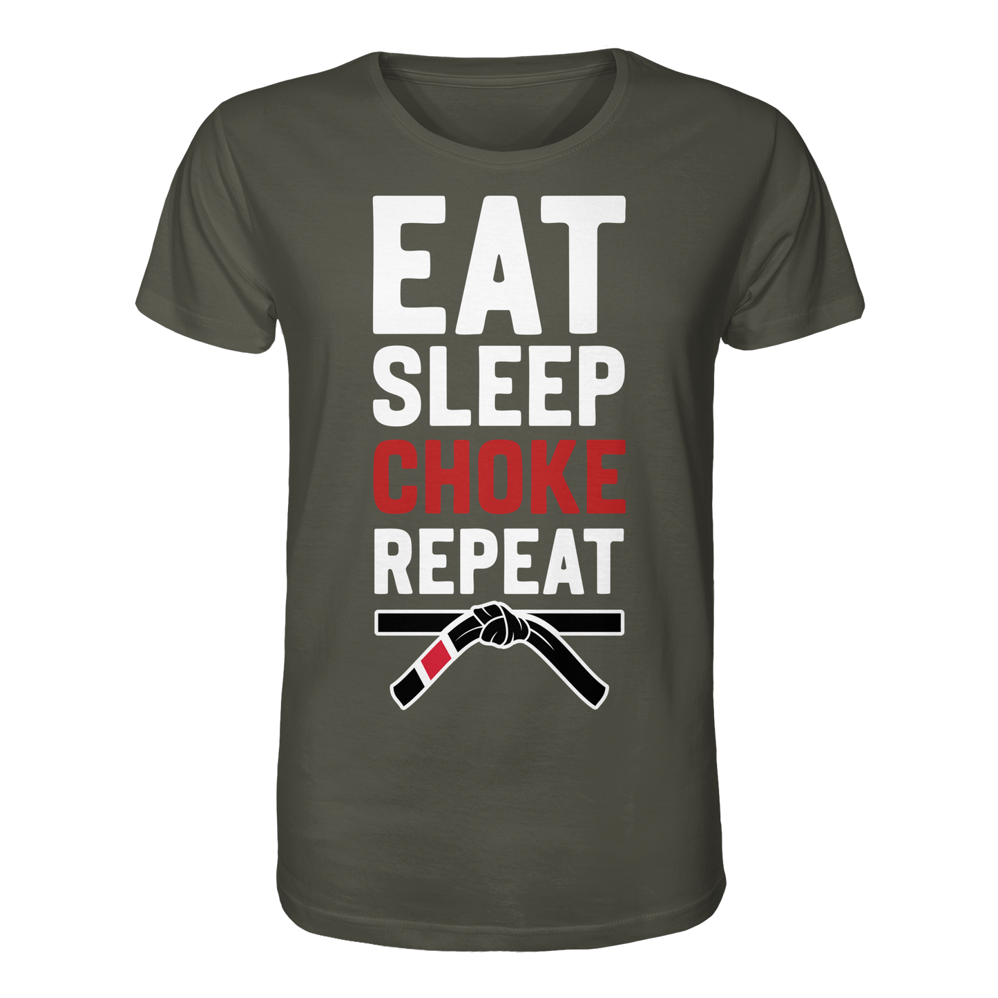 EAT. SLEEP. CHOKE. REPEAT. - Organic Shirt