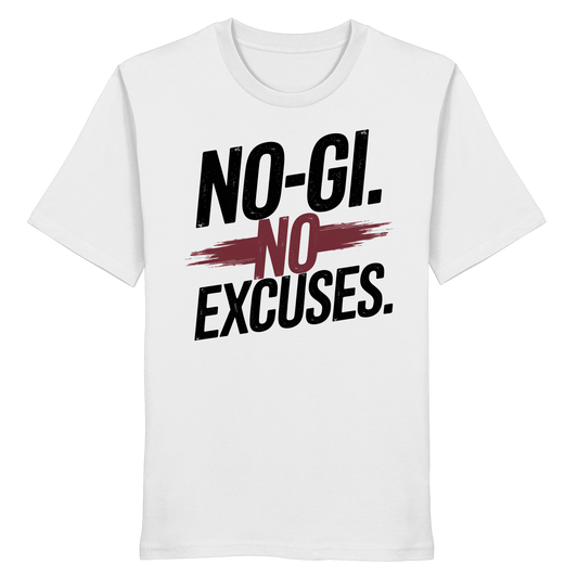 NO GI - NO EXCUSES - Organic Shirt