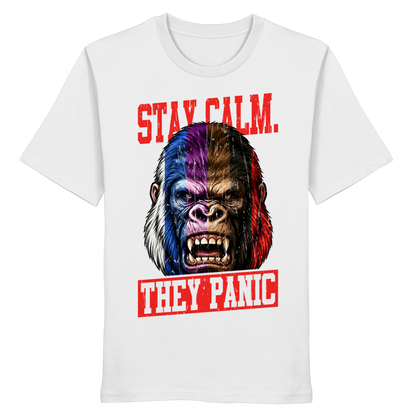 STAY CALM - THEY PANIC - GORILLA - Organic Shirt