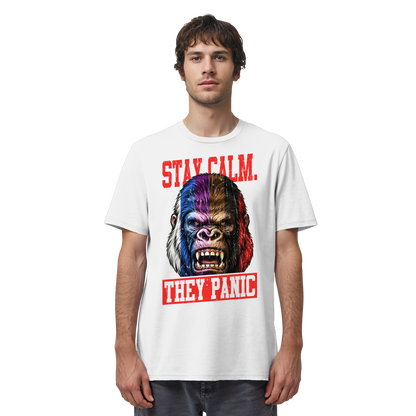 STAY CALM - THEY PANIC - GORILLA - Organic Shirt