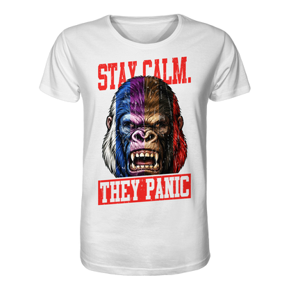 STAY CALM - THEY PANIC - GORILLA - Organic Shirt